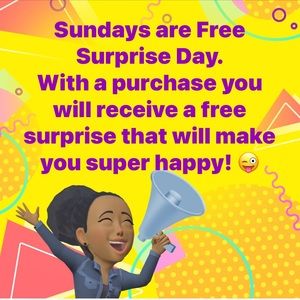 Sundays are FREE SURPRISE DAY! 🌺💕